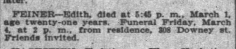 Indpls News, 3 March 1904, p 8. Edith Feiner death notice; died March 1, 1904.
