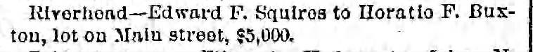 Horation F. Buxton sold lot on Main St to Edward F. Squires for $5,000. 3 Oct 1887
