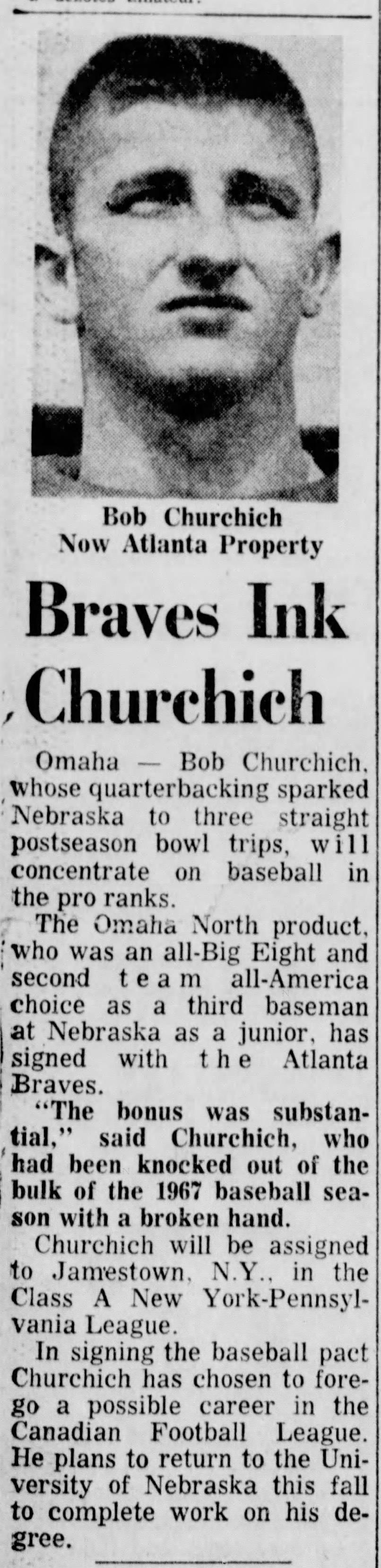 1967 Bob Churchich signs with Atlanta Braves