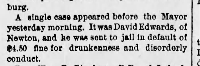 David Edwards, of Newton, fined and sent to jail for intoxication. Aug 31 1889