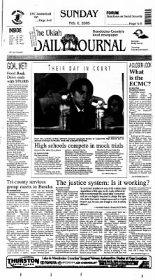 Ukiah Daily Journal from Ukiah, California on February 6, 2005 · Page 1