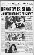 John F. Kennedy is slain; Lyndon B. Johnson becomes president; Texas governor John Connally wounded