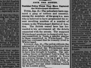 Tunisian police think they have captured Jack the Ripper; British police disagree, Jan 1889