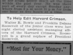Franklin Delano Roosevelt is elected as assistant managing editor of the Harvard Crimson