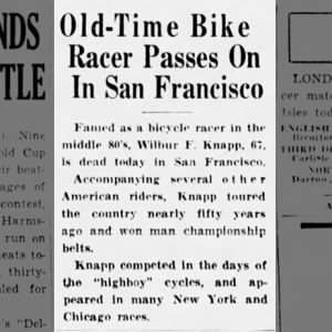 Old-Time Bike Racer Passes On In San Francisco
Wilbur F. Knapp