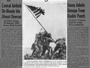 Famous AP Wirephoto by Joe Rosenthal of raising the U.S. flag on Mt. Suribachi on Iwo Jima