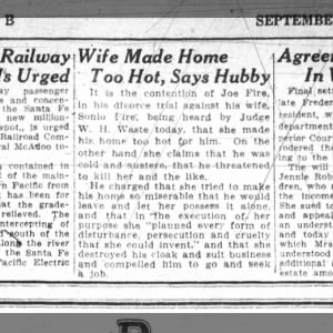 19 Sept 18 - Oak. Tribune, man (named Fire) divorces wife for making house hot.