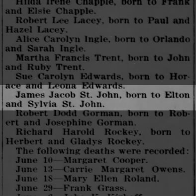 James Jacob St. John, born to Elton and Sylvia St. John. (10 Jun 1932)